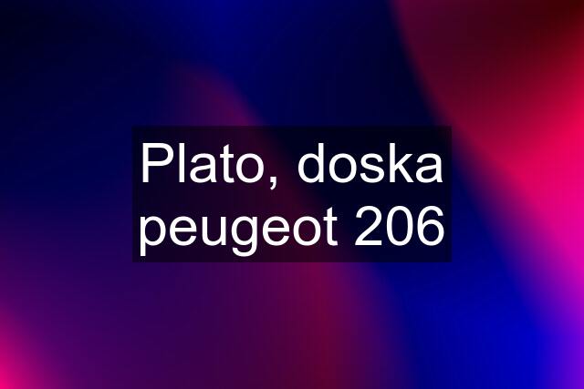 Plato, doska peugeot 206