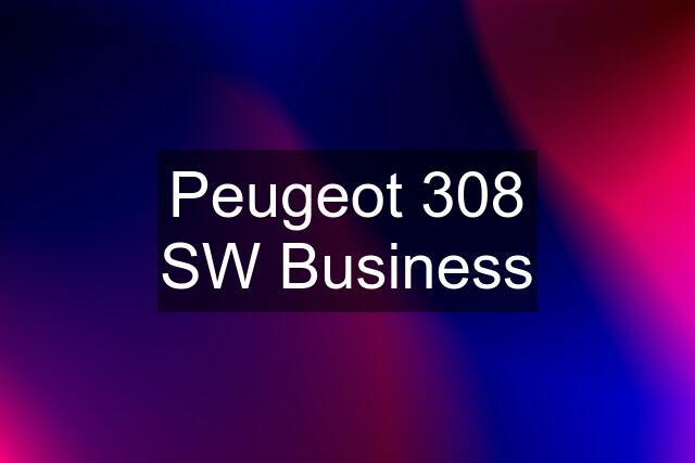 Peugeot 308 SW Business