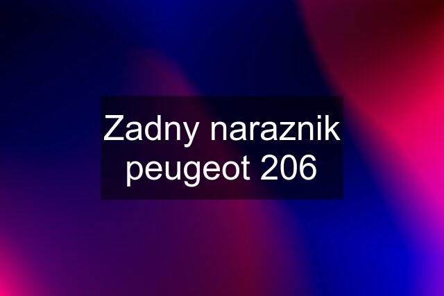 Zadny naraznik peugeot 206