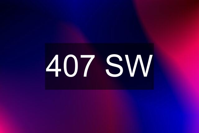 407 SW