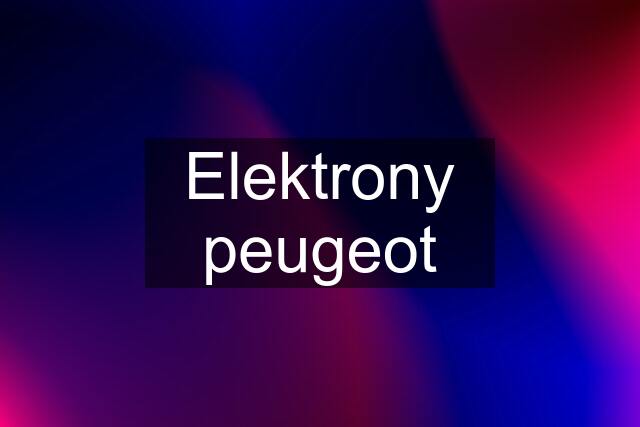 Elektrony peugeot