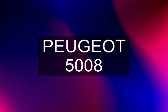 PEUGEOT 5008