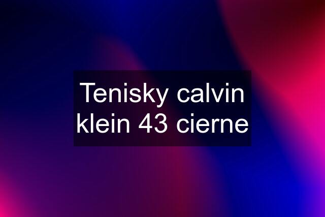 Tenisky calvin klein 43 cierne