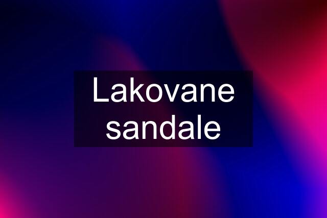 Lakovane sandale