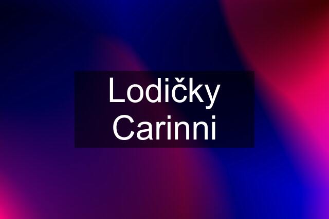 Lodičky Carinni