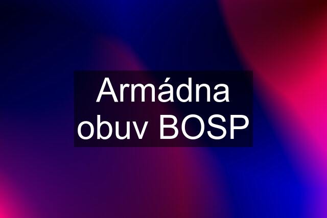 Armádna obuv BOSP