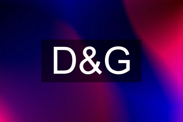 D&G