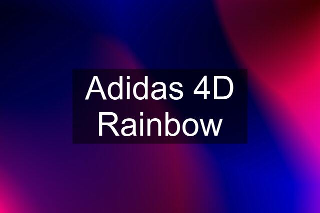 Adidas 4D Rainbow