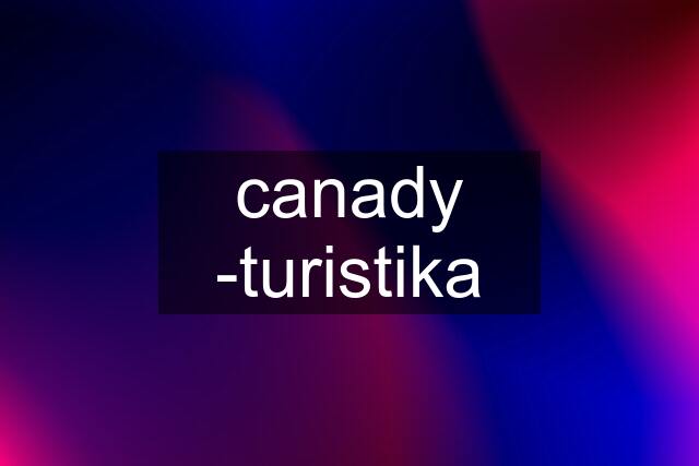 canady -turistika