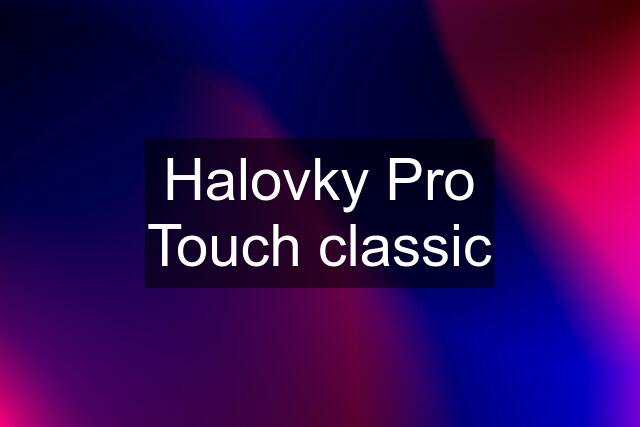 Halovky Pro Touch classic