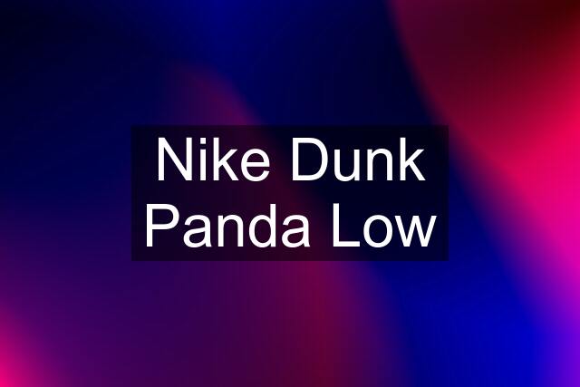 Nike Dunk Panda Low