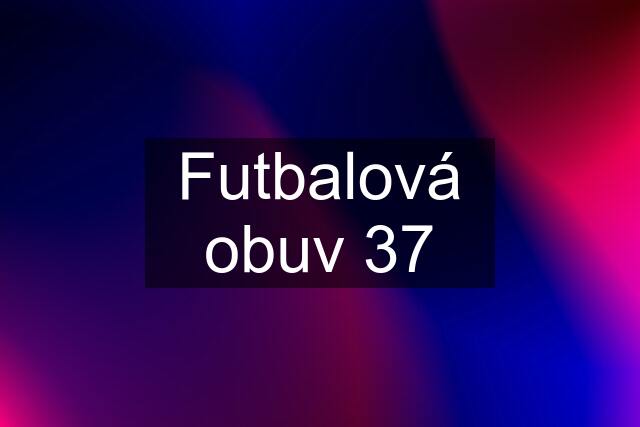 Futbalová obuv 37