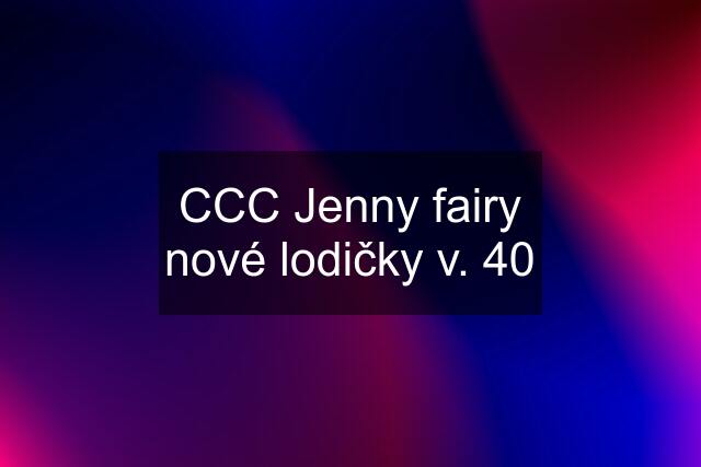 CCC Jenny fairy nové lodičky v. 40