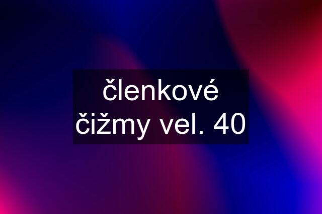 členkové čižmy vel. 40