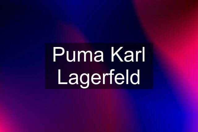 Puma Karl Lagerfeld