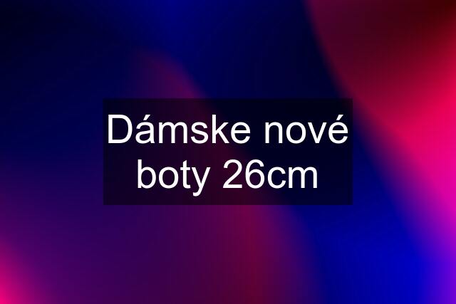 Dámske nové boty 26cm