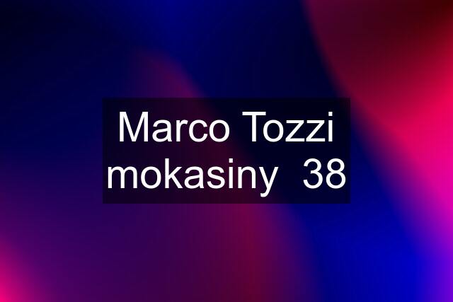 Marco Tozzi mokasiny  38