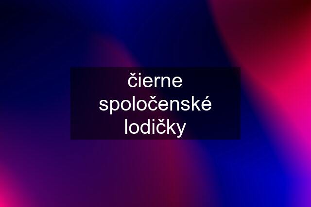 čierne spoločenské lodičky
