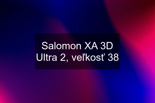 Salomon XA 3D Ultra 2, veľkosť 38