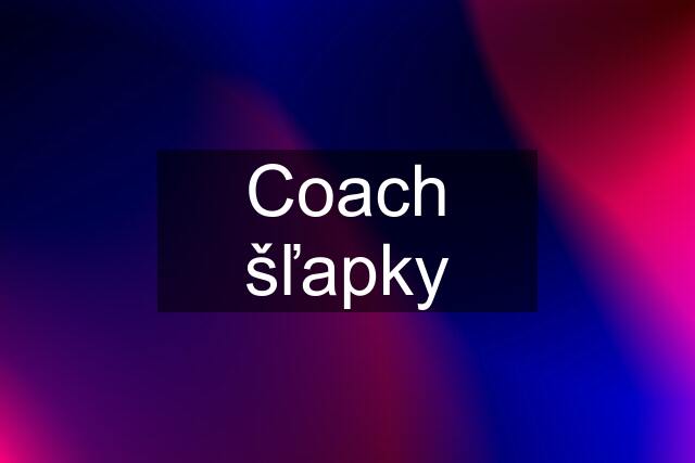 Coach šľapky