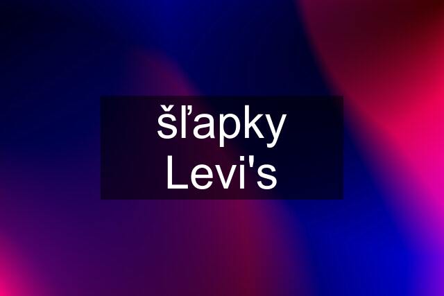 šľapky Levi's