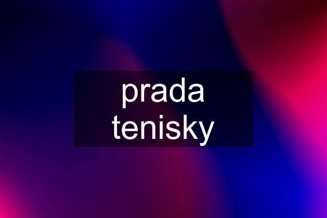 prada tenisky