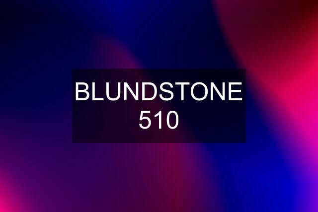 BLUNDSTONE 510