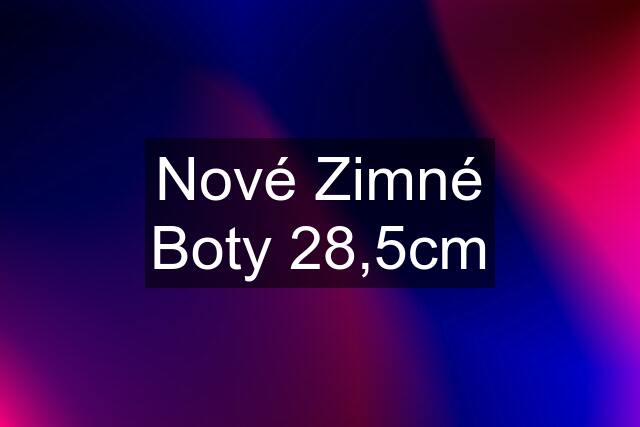 Nové Zimné Boty 28,5cm