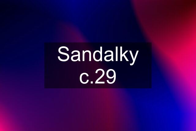 Sandalky c.29