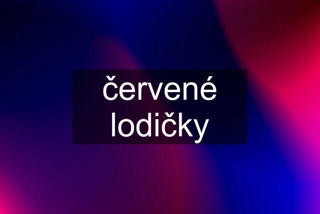 červené lodičky