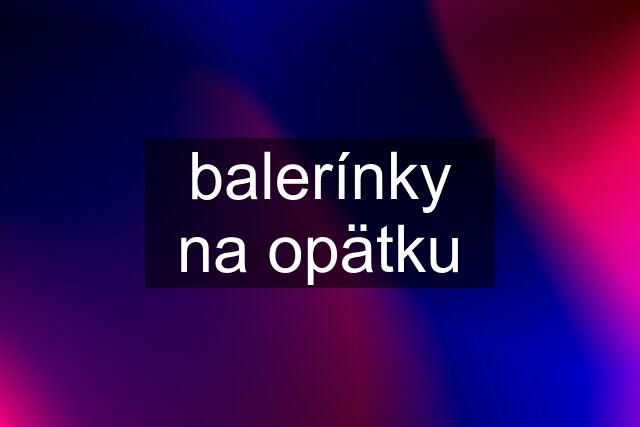 balerínky na opätku