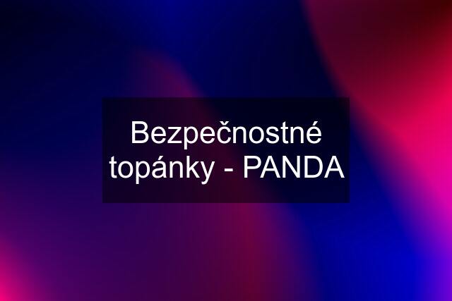 Bezpečnostné topánky - PANDA