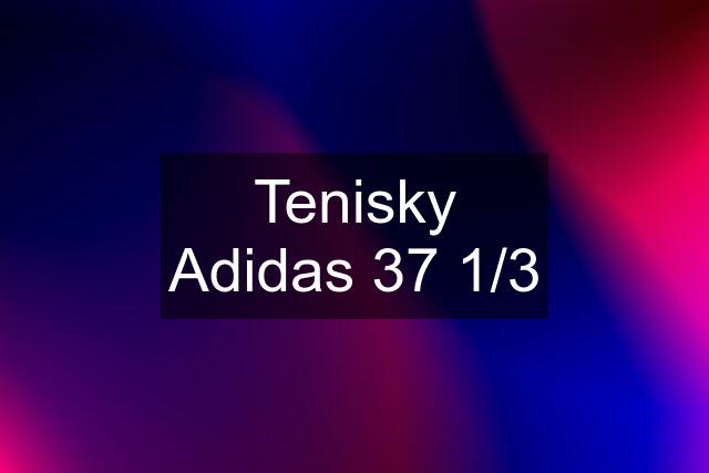 Tenisky Adidas 37 1/3