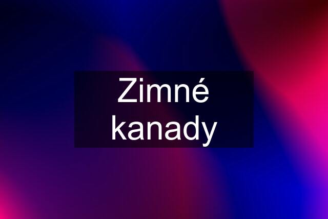 Zimné kanady