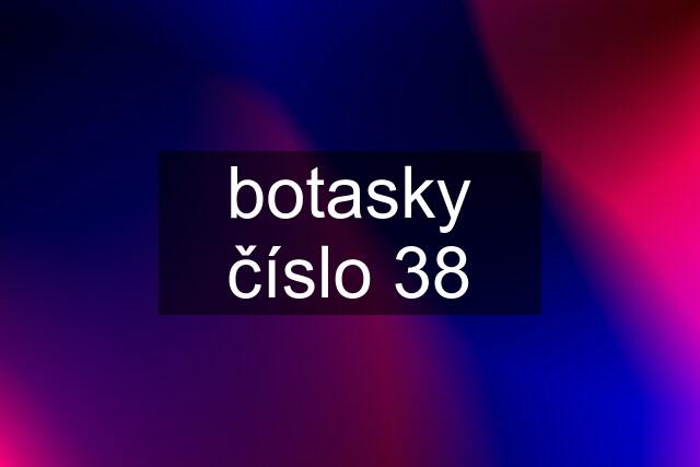 botasky číslo 38