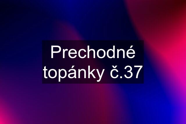 Prechodné topánky č.37