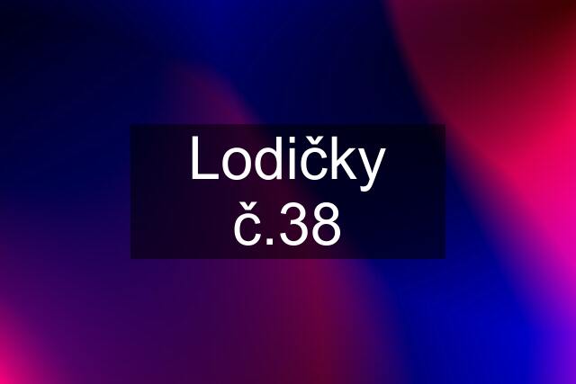 Lodičky č.38