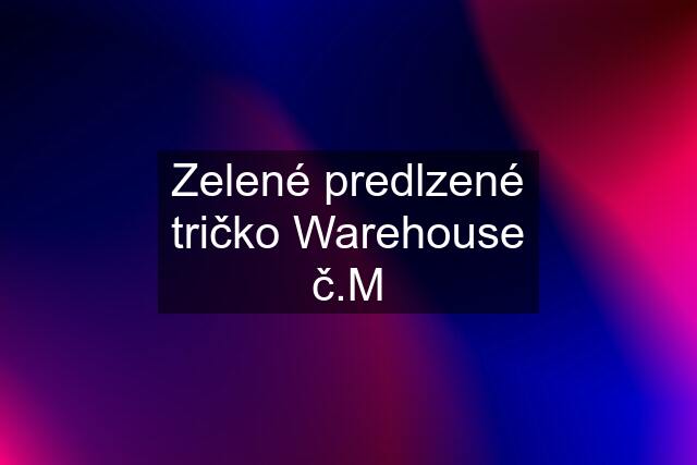 Zelené predlzené tričko Warehouse č.M