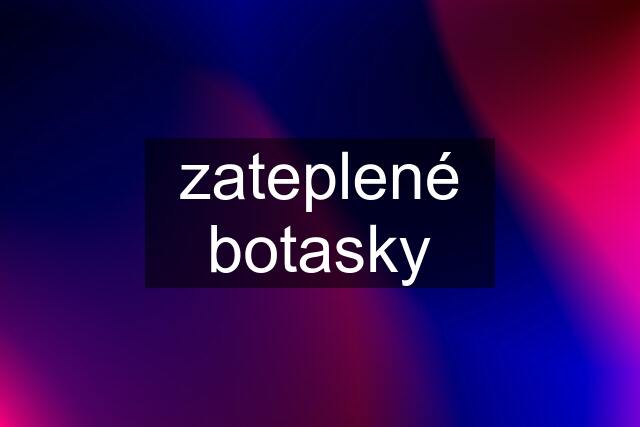 zateplené botasky