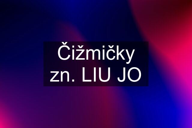 Čižmičky zn. LIU JO