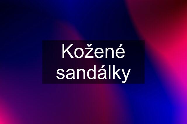 Kožené sandálky