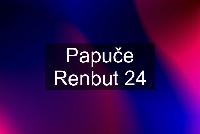 Papuče Renbut 24