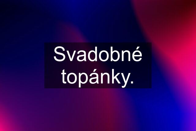 Svadobné topánky.