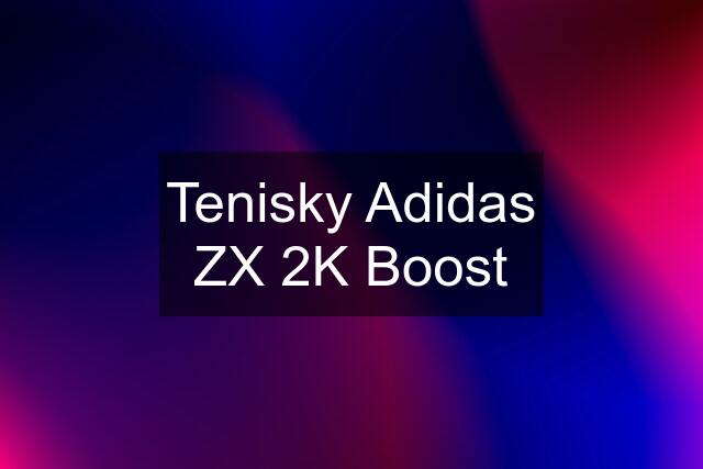 Tenisky Adidas ZX 2K Boost