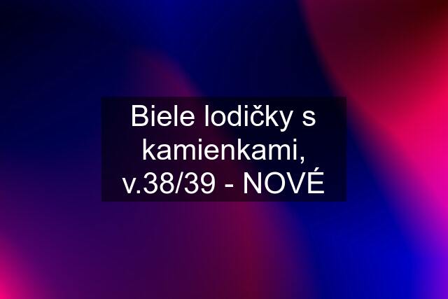 Biele lodičky s kamienkami, v.38/39 - NOVÉ