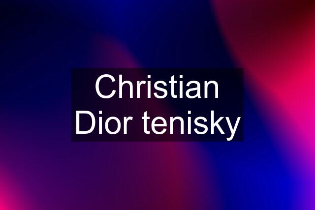 Christian Dior tenisky