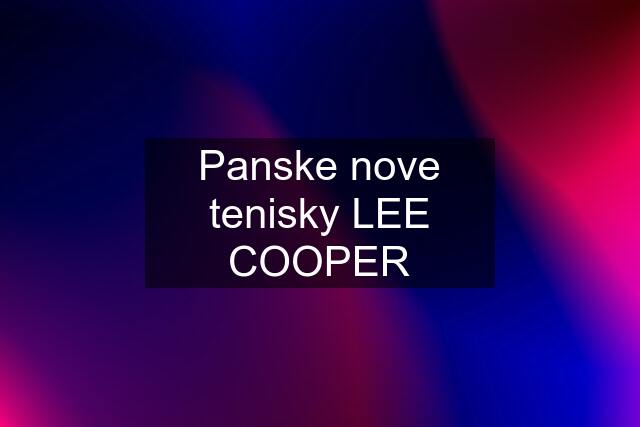 Panske nove tenisky LEE COOPER