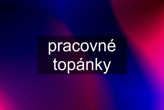 pracovné topánky