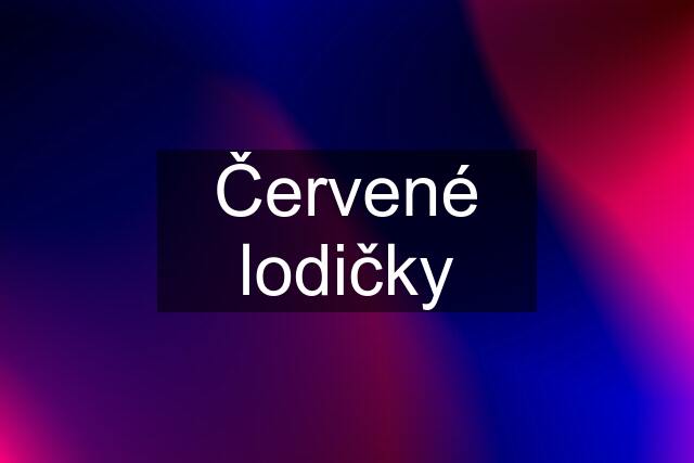 Červené lodičky