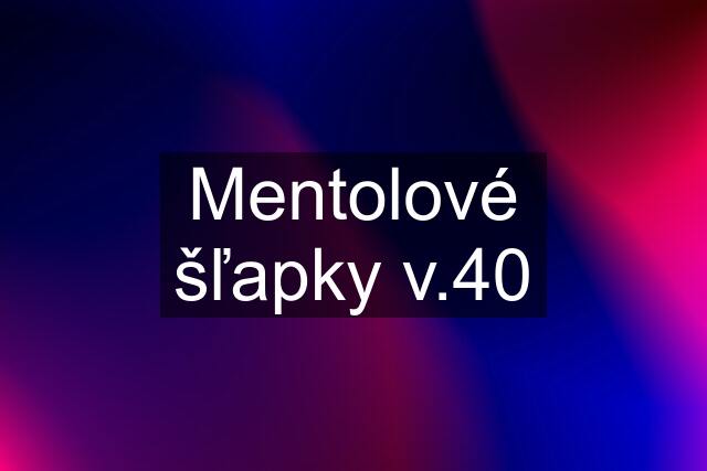 Mentolové šľapky v.40